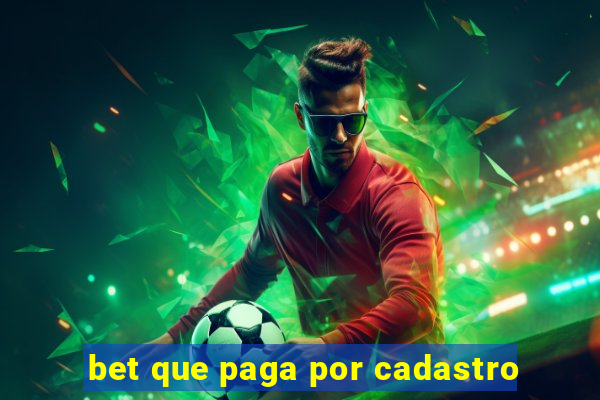 bet que paga por cadastro